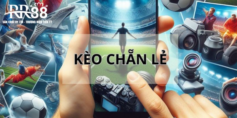 Kèo Chẵn Lẻ - Sự Lựa Chọn Hoàn Hảo Cho Tân Binh Mê Cá Độ