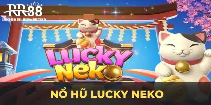 Đôi nét về Lucky Neko