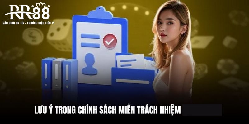 Chi tiết chính sách miễn trách nhiệm bạn cần nắm rõ tại RR88